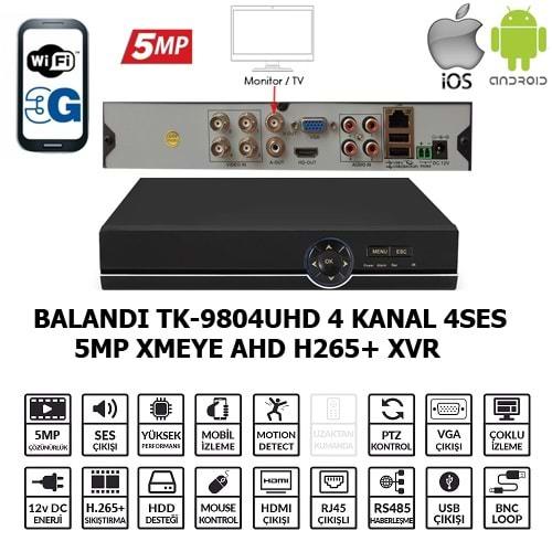 BALANDI TK-9804UHD 4CH 4SES 1Disk 5MP Xmeye AHD H265+